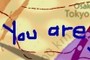You are