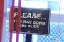 One way down the slide