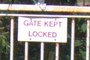 GATE KEPT LOCKED
