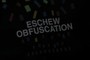 eschew obfuscation